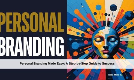 Personal Branding Made Easy: A Step-by-Step Guide to Success