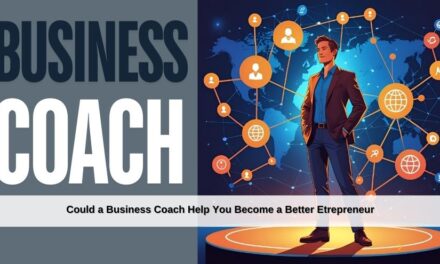 Could a business coach help you become a better entrepreneur?