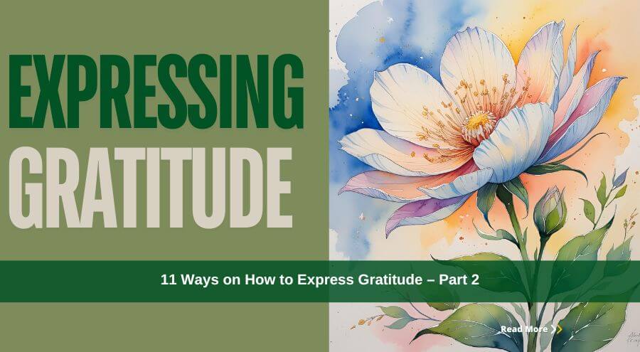 11 Ways on How to Express Gratitude – Part 2