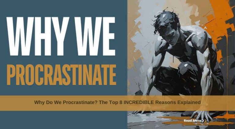 Why Do We Procrastinate