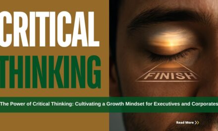 The Power of Critical Thinking: 1 Cultivating a Growth Mindset for Executives and Corporates