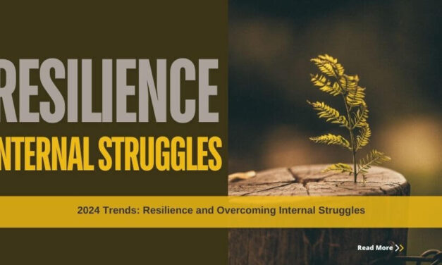 2024 Trends: Resilience and Overcoming Internal Struggles