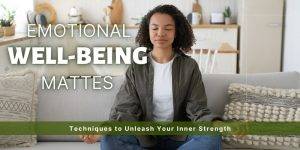 Empower Your Emotional Well-being