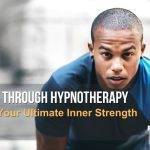 5 Keys to Resilience Through Hypnotherapy: Unlocking Your Ultimate Inner Strength