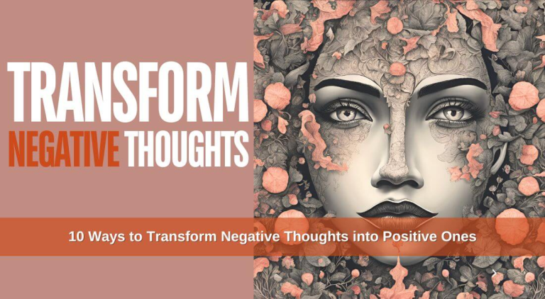 TRANSFORM NEGATIVE THOUGHTS