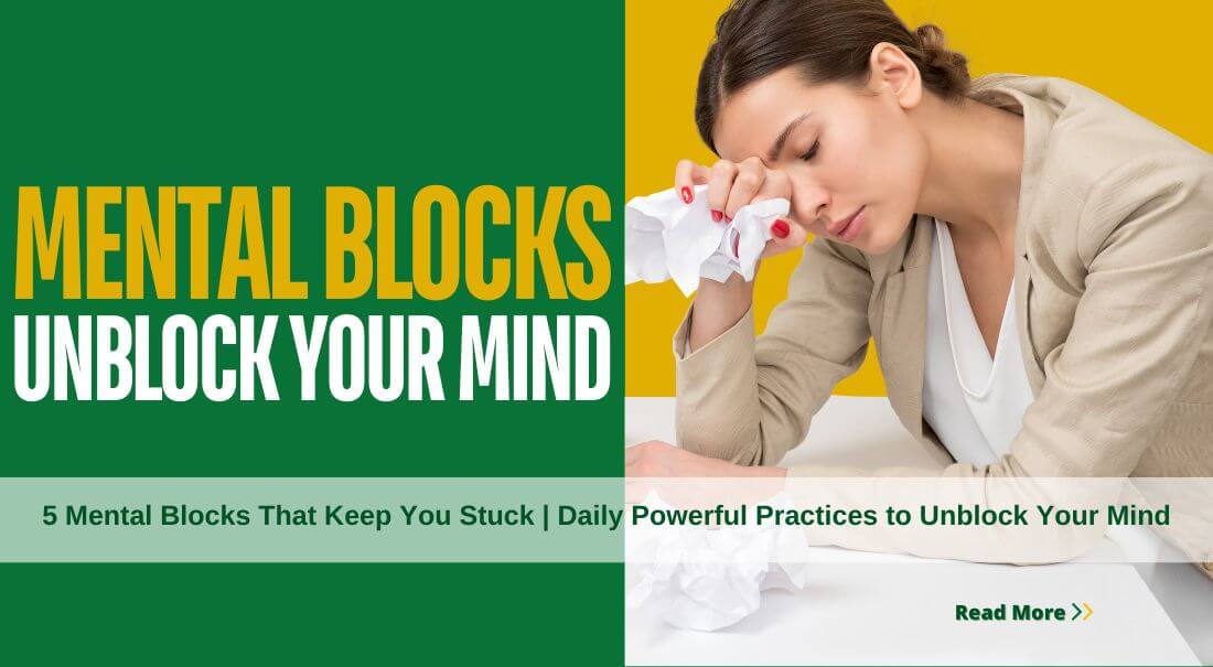 5 Mental Blocks That Keep You Stuck | Daily Powerful Practices to Unblock Your Mind